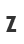 Z