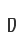 D