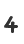 4
