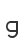 g