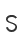 S