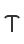 T