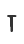 T