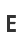 E