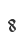 8