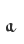 a