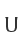 U