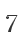 7
