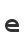 e