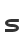 s