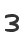 3