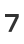 7