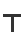 T