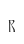 r