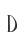 D