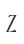 Z