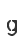 g