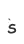 s
