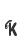 K