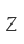 Z
