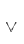 V