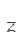 Z