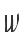 W