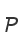 P