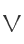 V