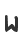 W