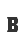 B