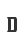 D
