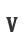 V
