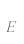 e