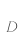 D
