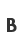 B