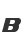 B