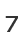 7