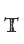 T
