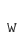 w
