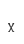 x