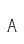 A
