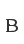 B