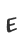 E
