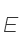 E
