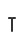 T