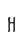 H