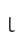 L