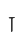 T