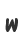 w